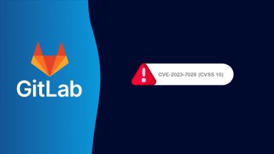 美國CISA示警：GitLab存在嚴重漏洞！利用門檻低，可導致帳戶接管