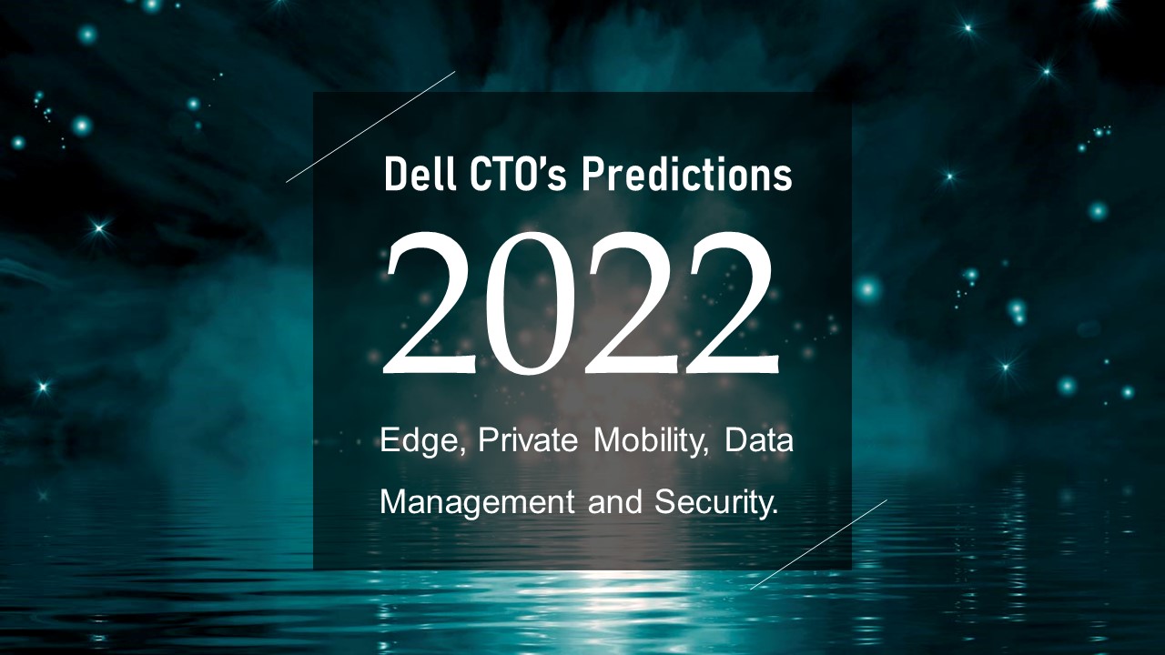 戴爾科技展望2022，IT、電信、半導體業積極參與資安協作
