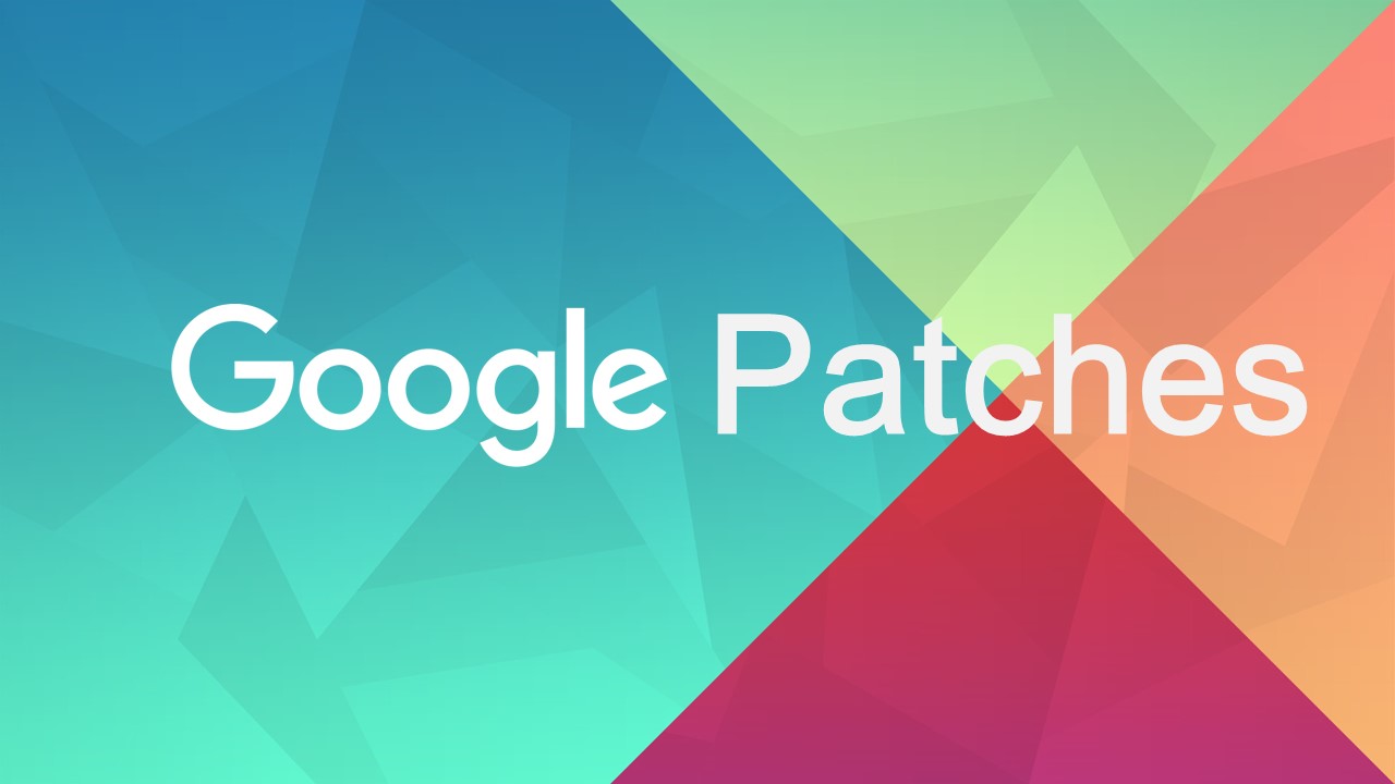 Google緊急修補Chrome 0-day漏洞及Android 嚴重漏洞