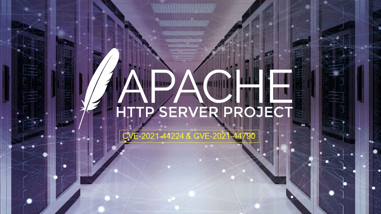 Apache HTTP伺服器存在安全漏洞：CVE-2021-44224與44790