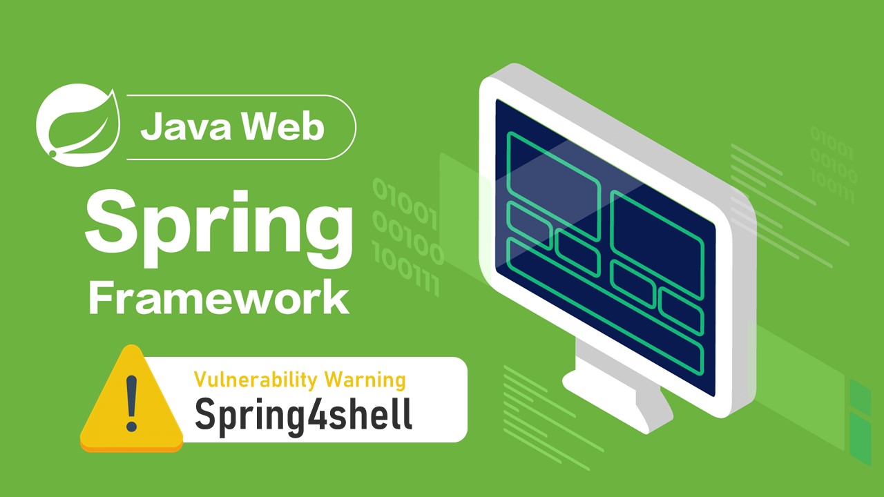 Spring4shell 來襲！繼 Log4Shell 後又一 Java 生態系嚴重漏洞出現