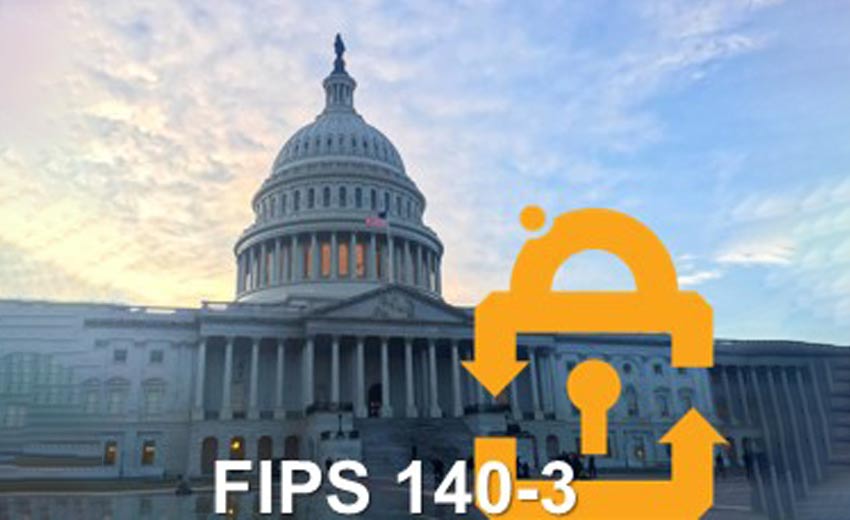 美國聯邦密碼模組安全標準FIPS 140-3，防止機敏資料外洩