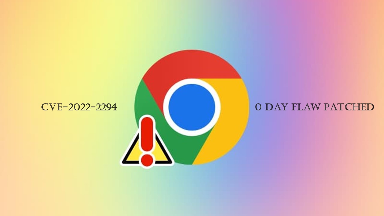 Google 修復 Chrome 中一個已遭用於攻擊的 0-day 漏洞