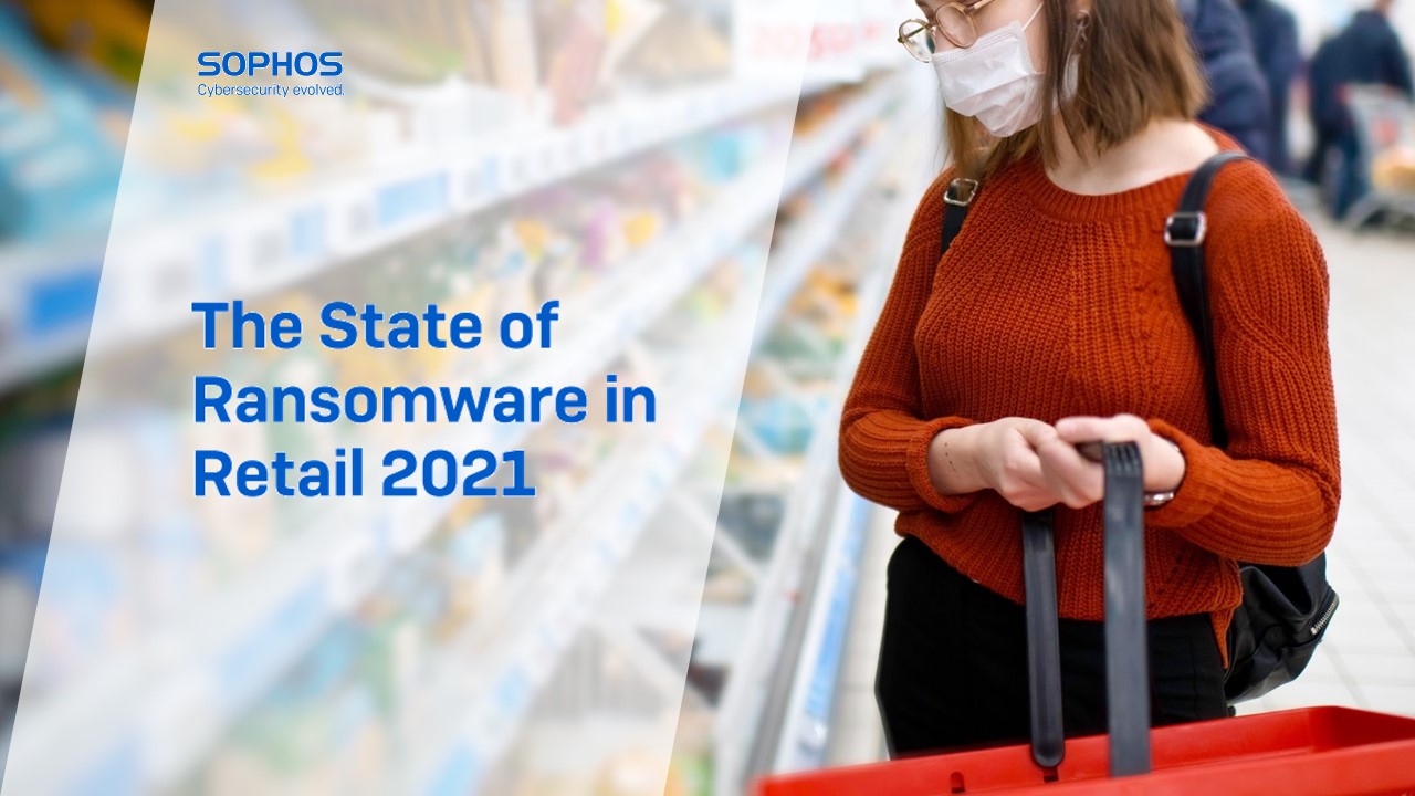 Sophos : 零售業在 2020 年疫情期間成為勒索軟體和資料竊取攻擊的首要目標