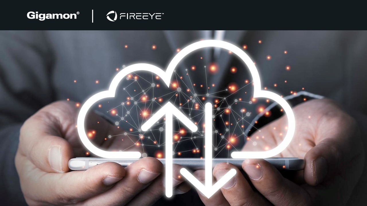 Gigamon Hawk與 FireEye Network Security整合，簡化和優化混合雲部署、監控和管理
