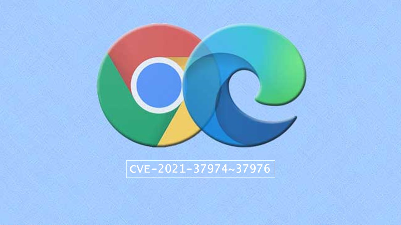 Google Chrome與Microsoft Edge瀏覽器存在安全漏洞