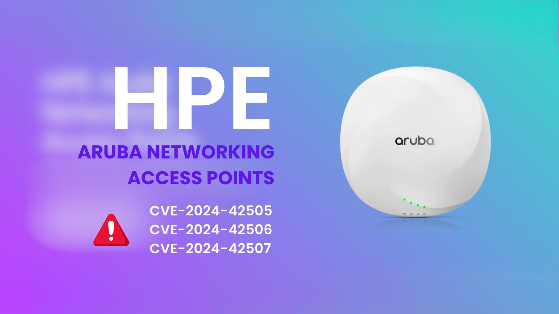 HPE Aruba Networking修復Aruba Access Points重大漏洞