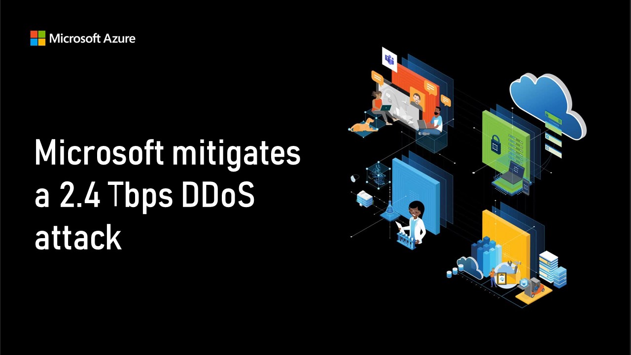 Microsoft Azure 雲端服務遭破記錄史上最大流量 DDoS 攻擊，瞬間流量高達 2.4Tbps